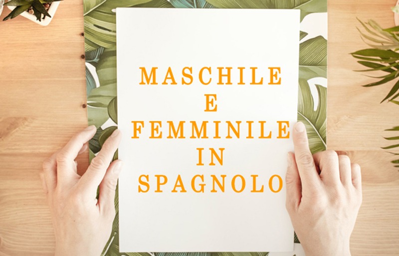 maschile e femminile in spagnolo